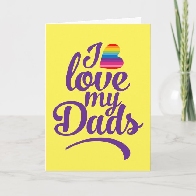 I Love My Dads - LGBTQ Father's Day Pride Card (Front)