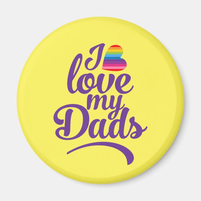 I Love My Dads - LGBTQ Father's Day Pride Magnet (Front)