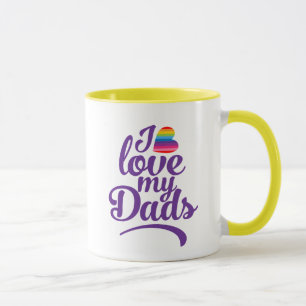 I Love My Dads - LGBTQ Father's Day Pride Mug