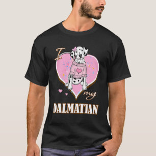 I love my Dalmatian Owner Gift T-Shirt