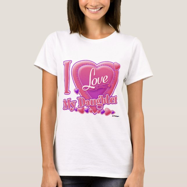 I Love My Daughter pink/purple - heart T-Shirt (Front)