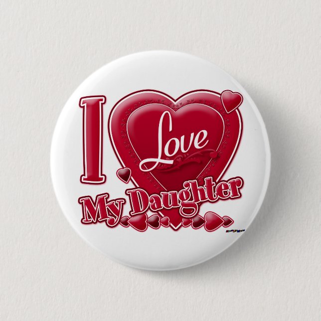 I Love My Daughter red - heart 6 Cm Round Badge (Front)