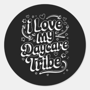 I Love My Daycare Tribe - Childcare Teacher Classic Round Sticker