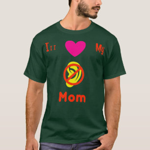 I Love My Deaf Mum ASL Sign Support Deaf 6 T-Shirt