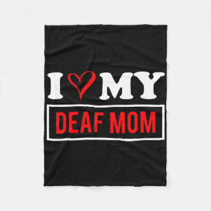 I Love My Deaf Mum Mothers Day Fleece Blanket