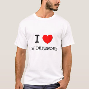 I Love My Defender T-Shirt