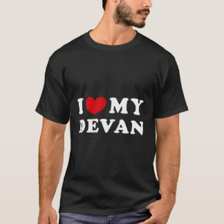 I Love My Devan I He My Devan T-Shirt