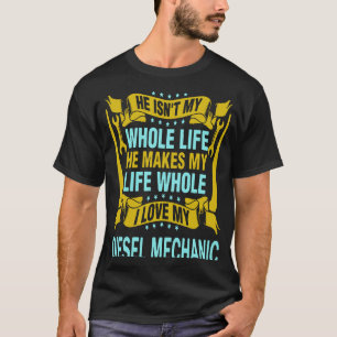 I Love My Diesel Mechanic T-Shirt