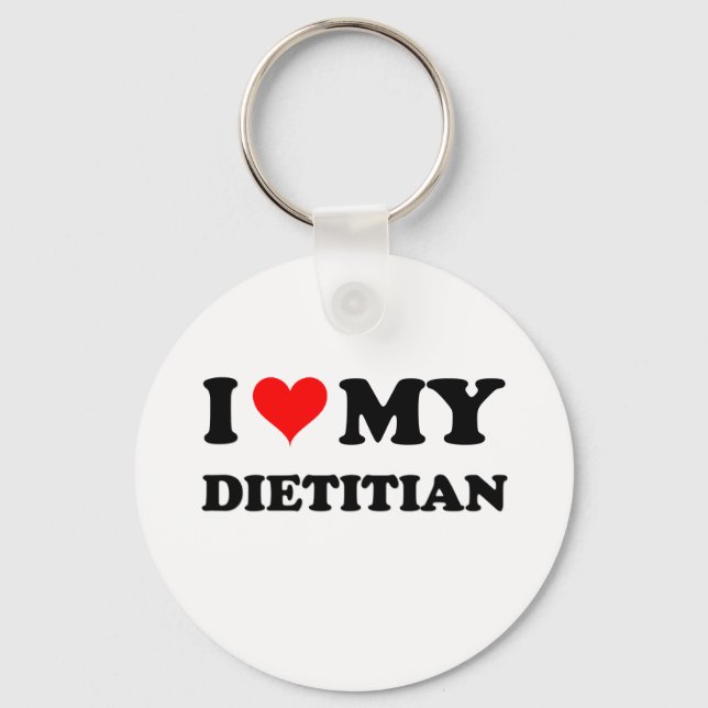 I Love My Dietician Key Ring (Front)