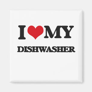 I love my Dishwasher Magnet
