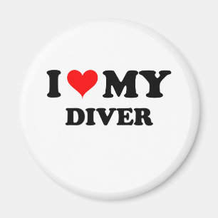 I Love My Diver Magnet