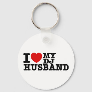 I love my dj husband key ring