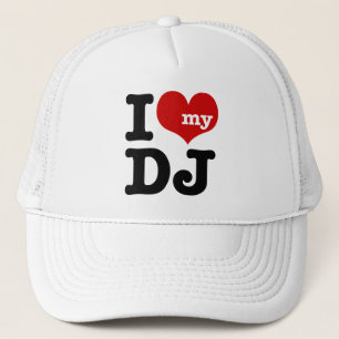 I love My DJ Trucker Hat