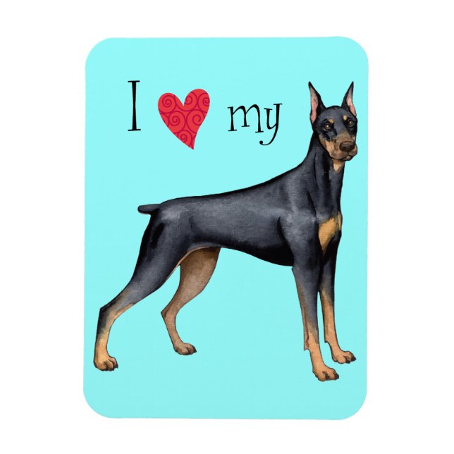 I Love my Doberman Magnet (Vertical)