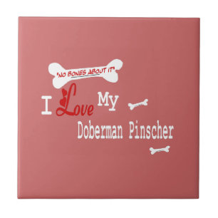 I Love My Doberman Pinscher Ceramic Tile