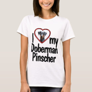 I Love My Doberman Pinscher Red Heart Photo Frame T-Shirt