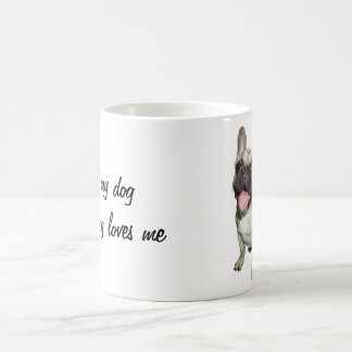 I love my dog and my dog loves me coffee mug