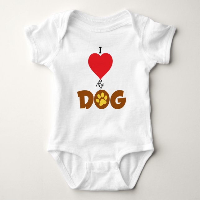 I Love My Dog Baby Bodysuit (Front)