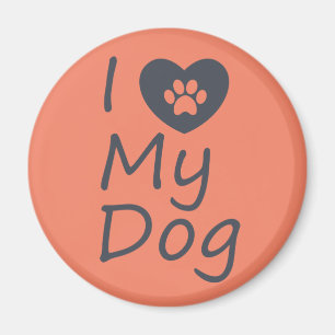 I Love My Dog Dog Lover Magnet