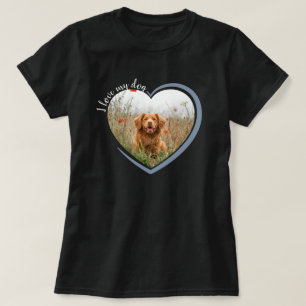 I Love My Dog Heart Photo Black T-Shirt