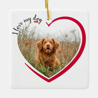 I Love My Dog Heart Photo  Ceramic Ornament