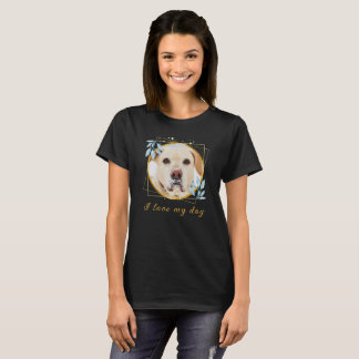 I Love My Dog Heart Photo trendy T-Shirt