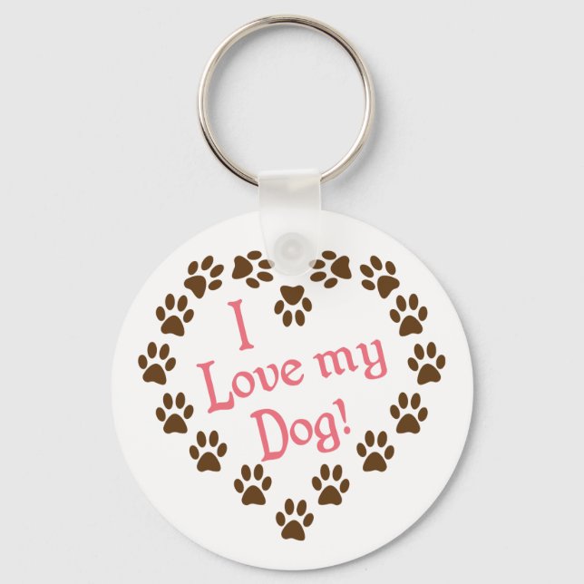 I Love my Dog Key Ring (Front)