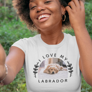 I Love My Dog Labrador Photo T-Shirt