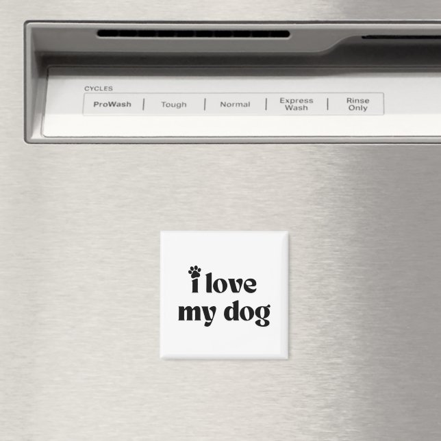 I Love My Dog Magnet (In Situ (Dishwasher))