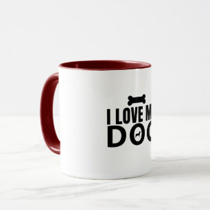 I Love My Dog Mug
