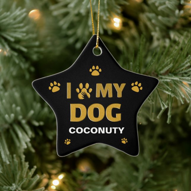 I Love My Dog Name Paws Personalise Ceramic Ornament (Tree)
