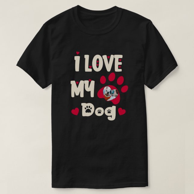 I Love My Dog Paw Personalised Photo T-Shirt (Design Front)