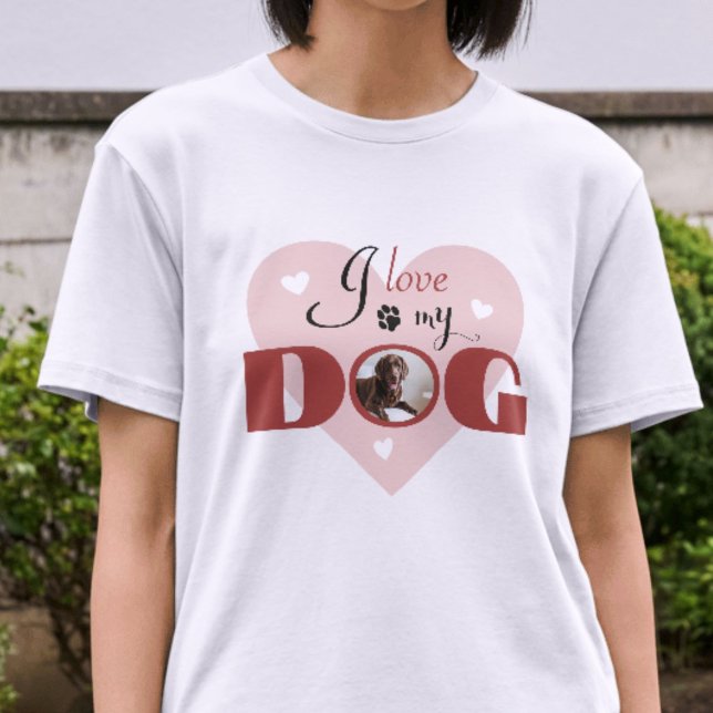 I Love My Dog Red Pink Personalised Photo T-Shirt (Creator Uploaded)