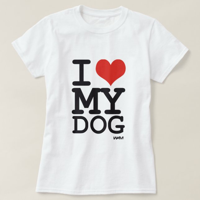 i love my dog T-Shirt (Design Front)