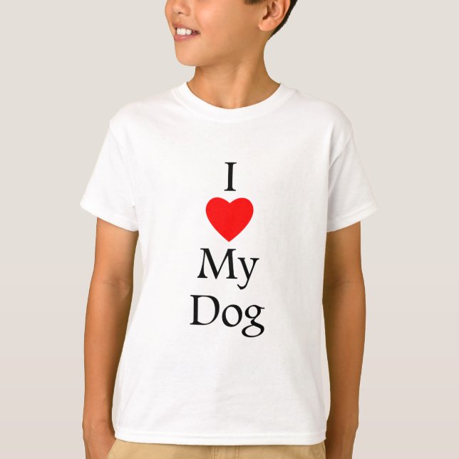 I love my dog T-Shirt (Front)