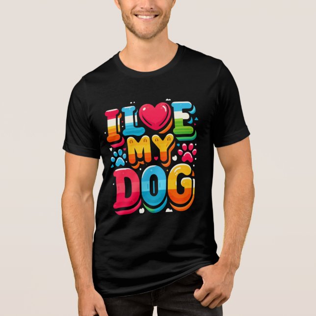 I Love My Dog Tri-Blend Shirt (Front)