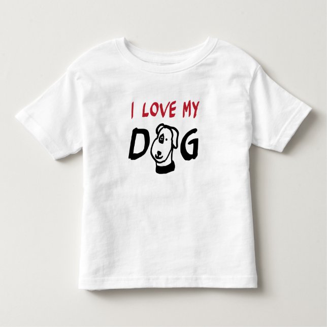 I Love My Dog with dog illustration Toddler T-Shirt (Front)