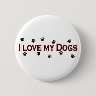 I Love My Dogs 6 Cm Round Badge