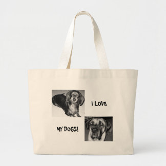 I LOVE, MY DOGS! LARGE TOTE BAG