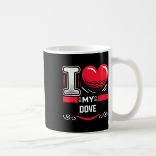 I Love My Dove Heart Doves  Coffee Mug