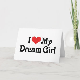 I Love My Dream Girl Card