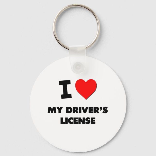I Love My Driver's License Key Ring (Front)