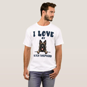 I love my Dutch Shepherd Dog T-Shirt
