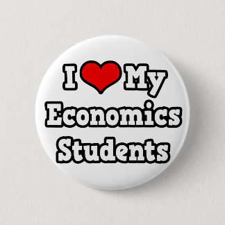 I Love My Economics Students 6 Cm Round Badge