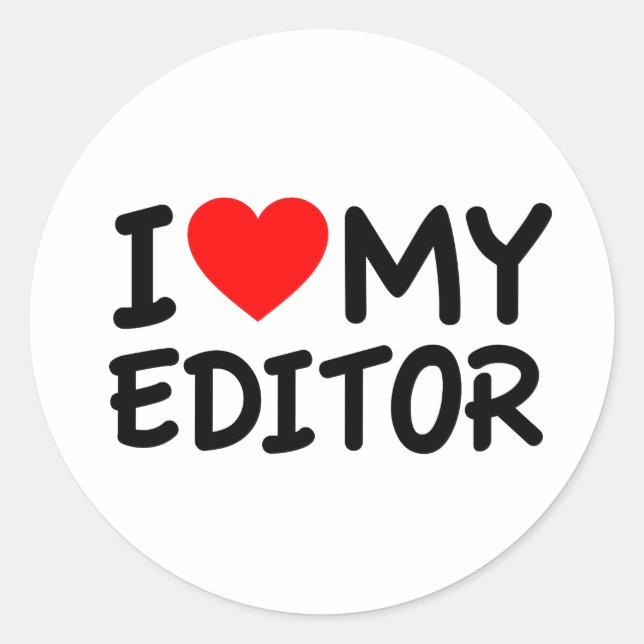 I love my editor classic round sticker (Front)