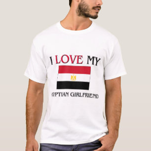 I Love My Egyptian Girlfriend T-Shirt