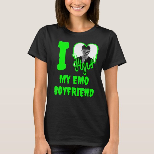 I Love My Emo Boyfriend Dripping Green Heart Photo T-Shirt (Front)