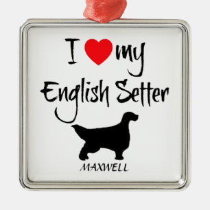 I Love My English Setter Dog Metal Ornament