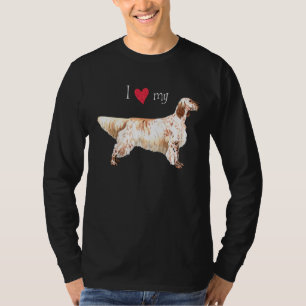 I Love my English Setter T-Shirt