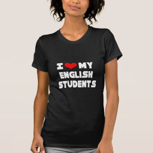 I Love My English Students T-Shirt